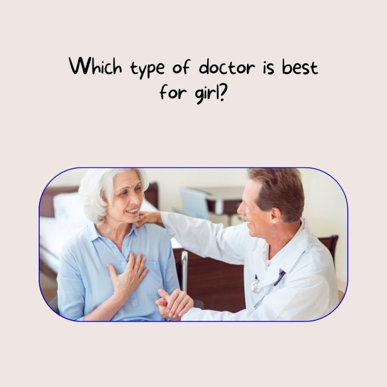 Which type of doctor is best for girl?