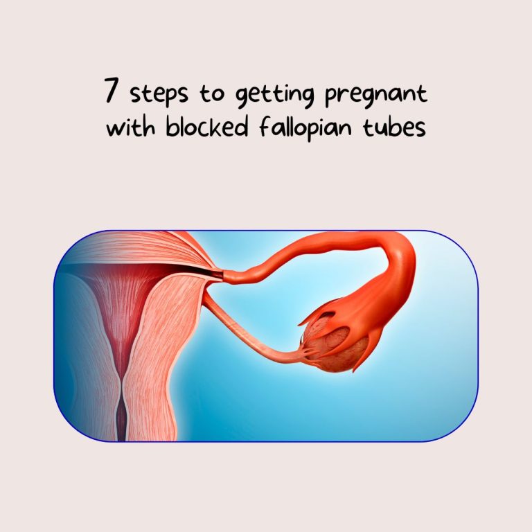 7 steps to getting pregnant with blocked fallopian tubes