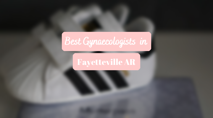 Best Gynaecologists In Fayetteville AR