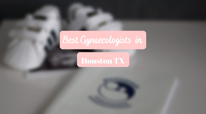 Best Gynaecologists In Houston TX
