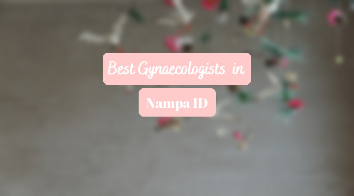 Best Gynaecologists In Nampa ID