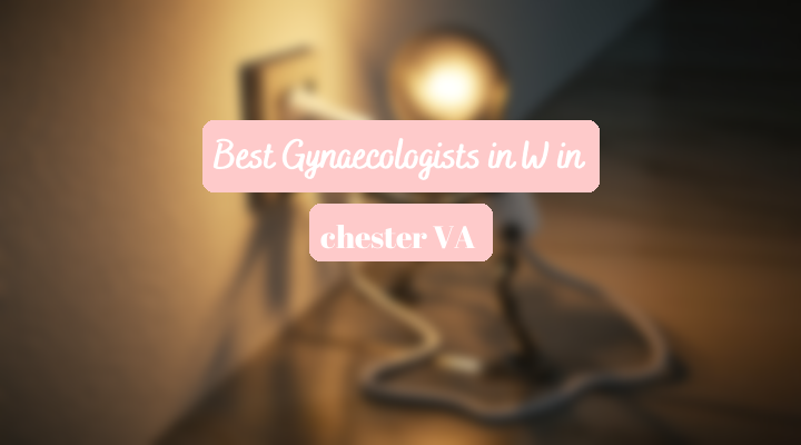 Best Gynaecologists In Winchester VA