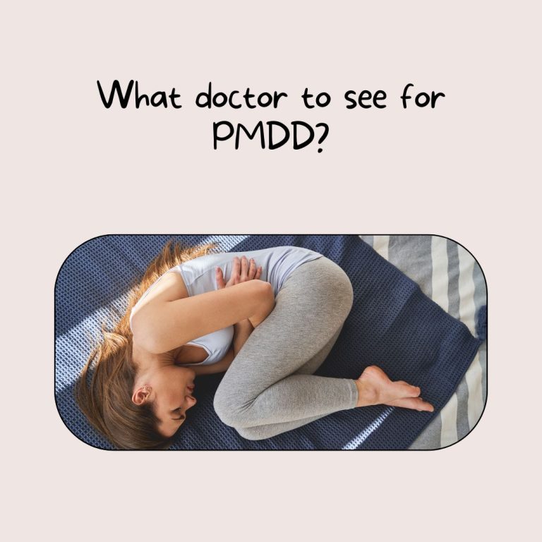 What doctor to see for pmdd?
