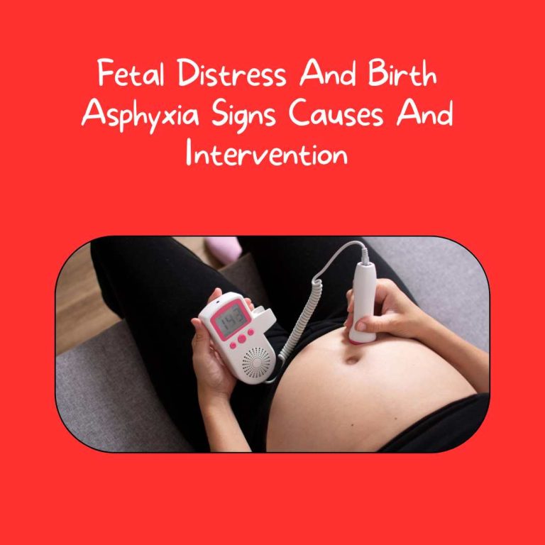 Fetal Distress And Birth Asphyxia Signs Causes And Intervention