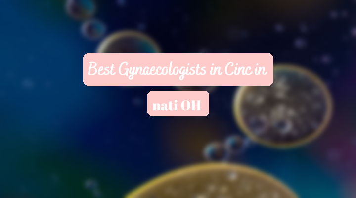 Best Gynaecologists In Cincinnati OH
