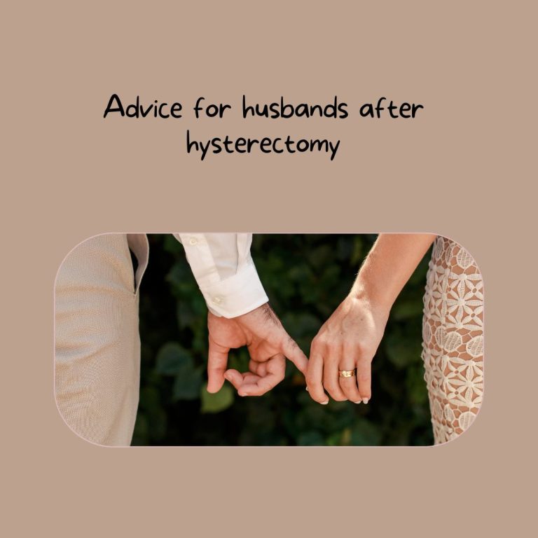 Advice for husbands after hysterectomy