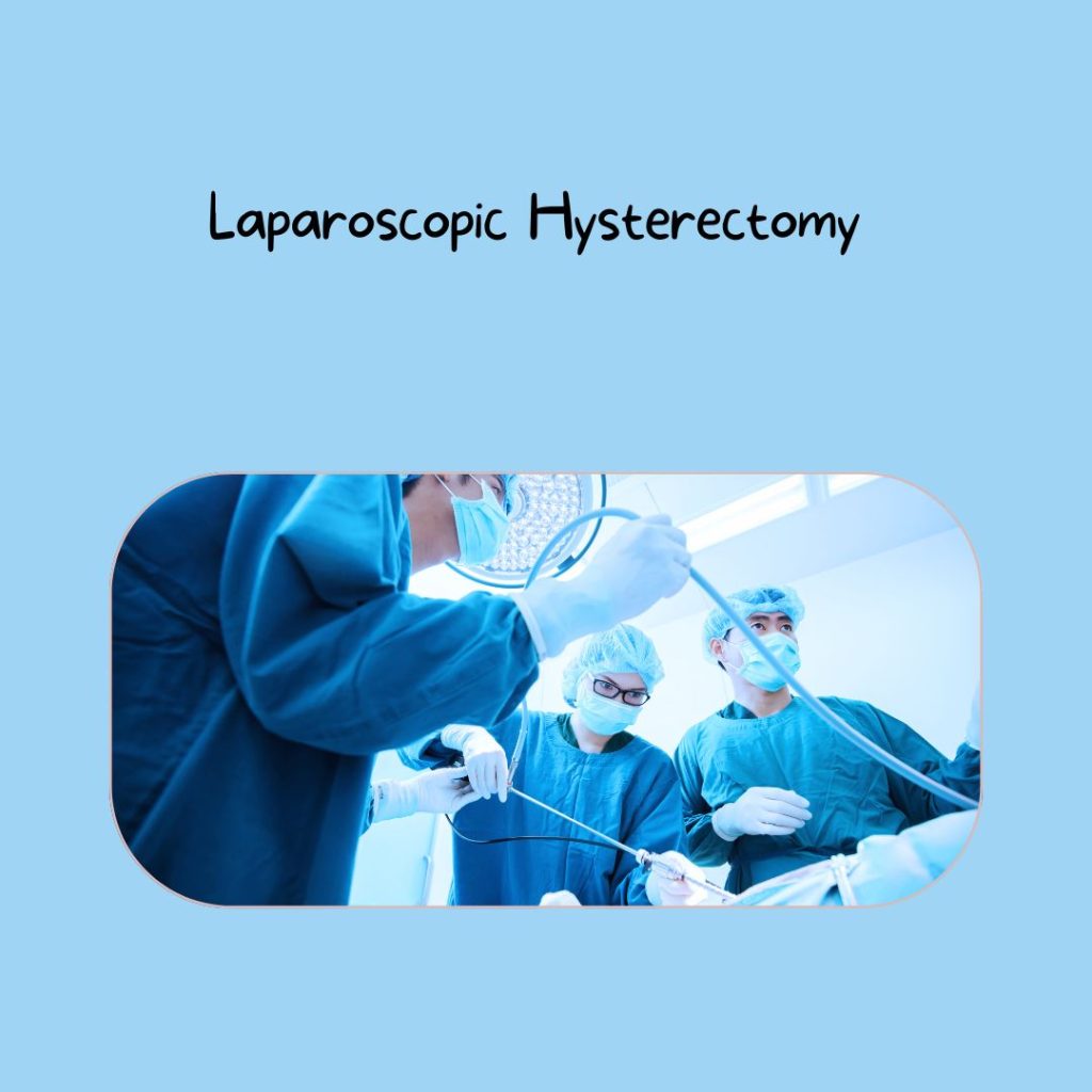 Laparoscopic Hysterectomy Best Gynaecologist