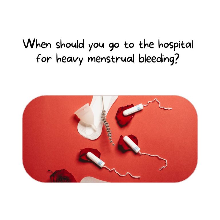 When should you go to the hospital for heavy menstrual bleeding?